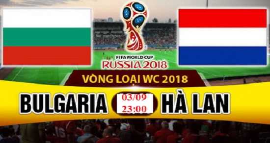 Link Sopcast, link xem trực tiếp Hà Lan vs Bulgaria vòng loại World Cup 3/9/2017