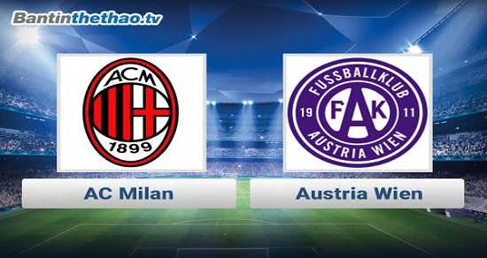 Link xem trực tiếp, link sopcast Milan vs Austria Wien đêm nay 24/11/2017 Europa League