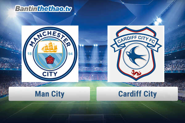 Link xem trực tiếp, link sopcast Man City vs Cardiff City tối nay 28/1/2018 Ngoại Hạng Anh