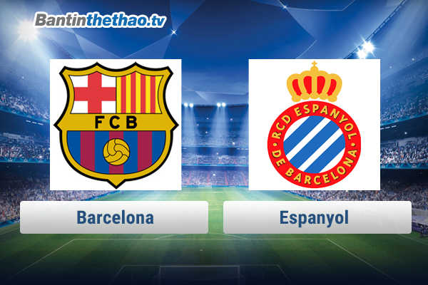 Link xem trực tiếp, link sopcast Barca vs Espanyol tối nay 4/2/2018 La Liga