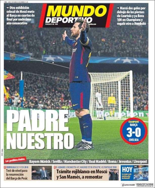 Một tờ báo khác thân Barcelona là Mundo Deportivo cũng ngợi ca Messi với dòng tít: "Cha xứ của chúng ta"