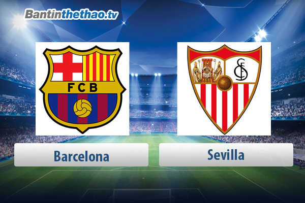 Link xem trực tiếp, link sopcast live stream Barca vs Sevilla tối nay 01/04/2018 La Liga