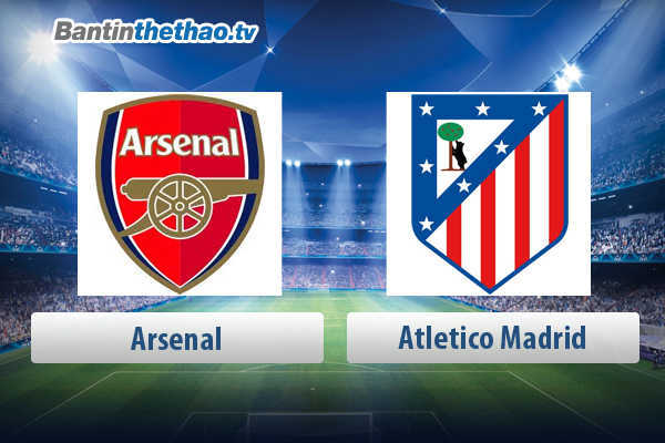 Link xem trực tiếp, link sopcast live stream Arsenal vs Atletico Madrid đêm nay 4/5/2018 Bán kết lượt về Europa League