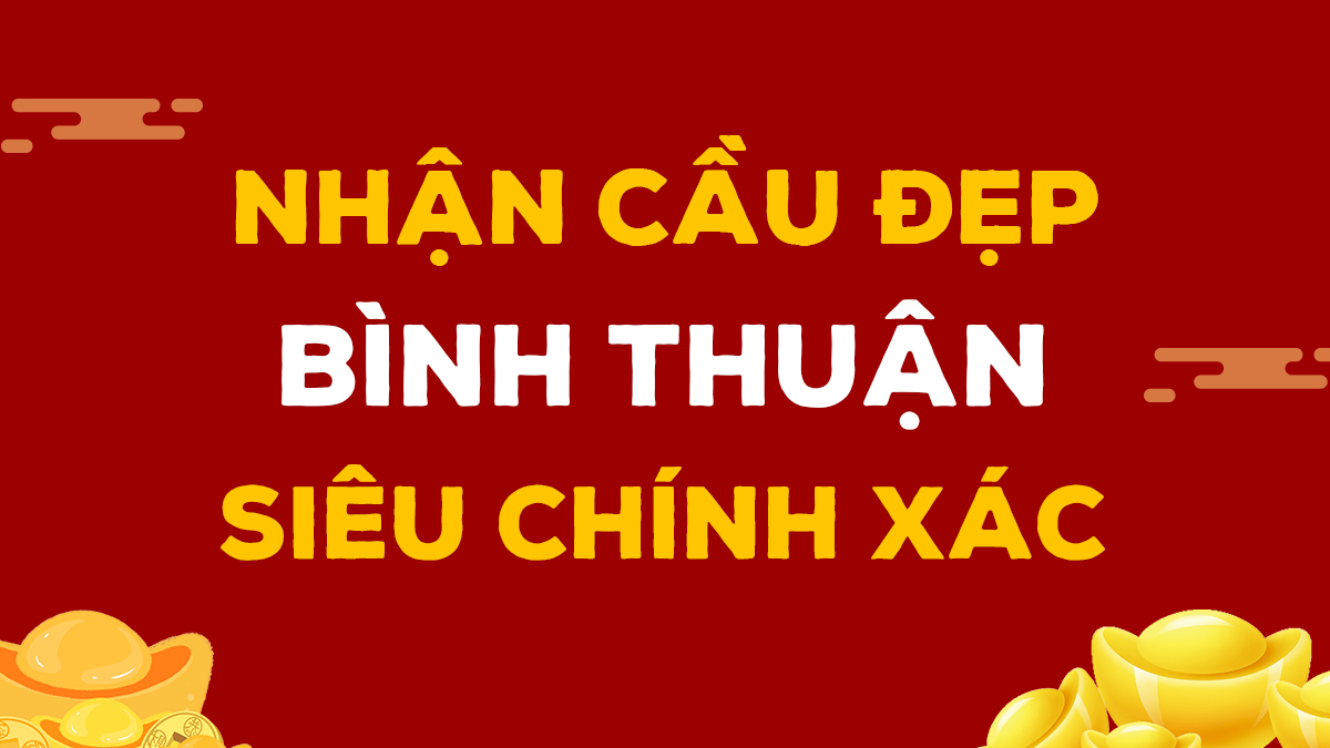 Dự đoán XSBTH 27/1/2022 - Soi cầu xổ số Bình Thuận ngày 27/1/2022